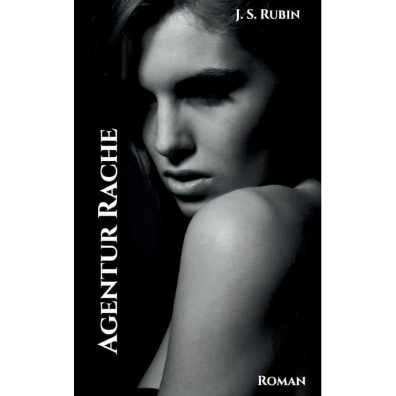 Agentur Rache German Edition Paperback 3755796473 9783755796473 Jennifer S Rubin