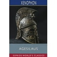 thumbnail image 1 of Agesilaus (Esprios Classics): Translated by Henry G. Dakyns, (Paperback), 1 of 1