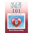 thumbnail image 1 of Aggie Spirit 101: Greater Love (Hardcover), 1 of 1