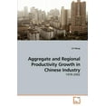 thumbnail image 1 of Aggregate and Regional Productivity Growth in Chinese Industry (Paperback), 1 of 1