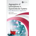 thumbnail image 1 of Aggregation of Luminophores in Supramolecular Systems: From Mechanisms to Applications, (Hardcover), 1 of 1