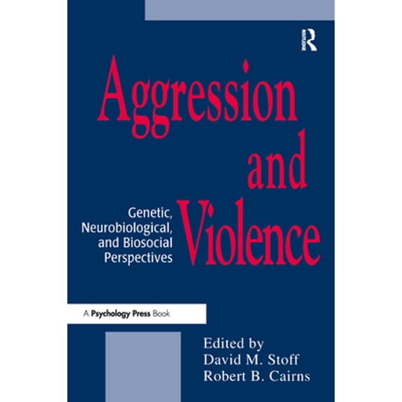 Pre-Owned Aggression and Violence : Genetic, Neurobiological, and Biosocial Perspectives (Paperback) 9780805825046