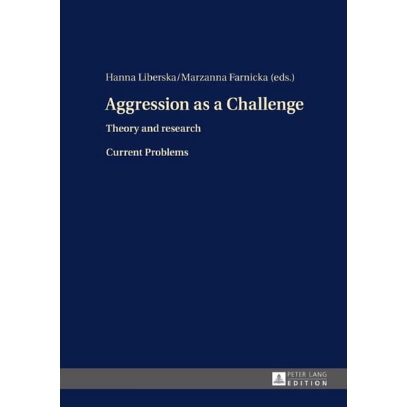 Aggression as a Challenge: Theory and research- Current Problems (Hardcover)