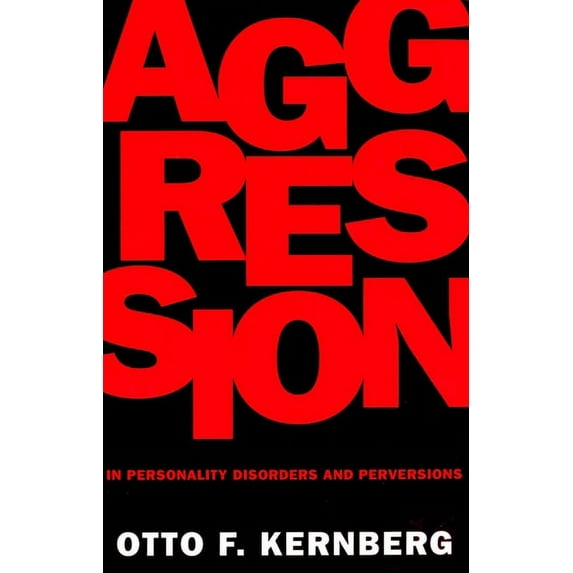 Aggression in Personality Disorders and Perversions (Paperback)