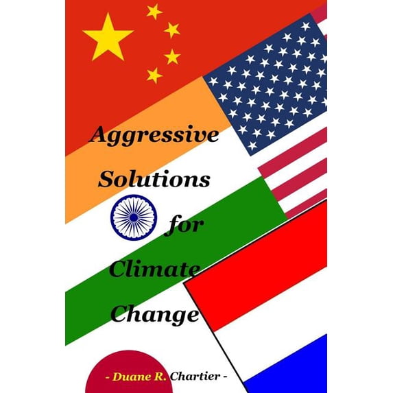 Aggressive Solutions for Climate Change (Paperback)