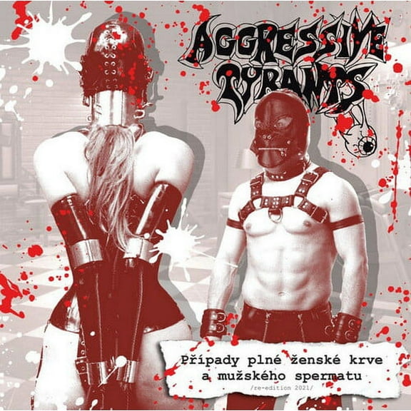 Aggressive Tyrants - Pripady Plne Zenske Krve A Muzskeho Spermatu - Music & Performance - CD