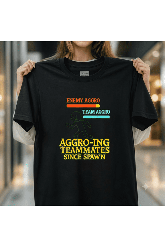 Aggroing Teammates Since Spawn Multiplayer Gamer Meme Humor Unisex T-Shirt, up to size 5XL