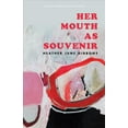 thumbnail image 1 of Agha Shahid Ali Prize in Poetry: Her Mouth as Souvenir (Paperback), 1 of 1
