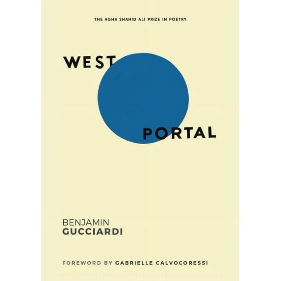 Agha Shahid Ali Prize in Poetry West Portal, (Paperback)