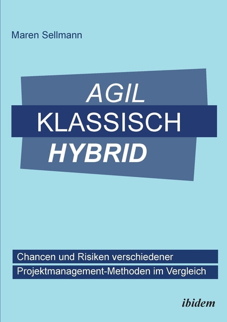 Agil, klassisch, hybrid, (Paperback)