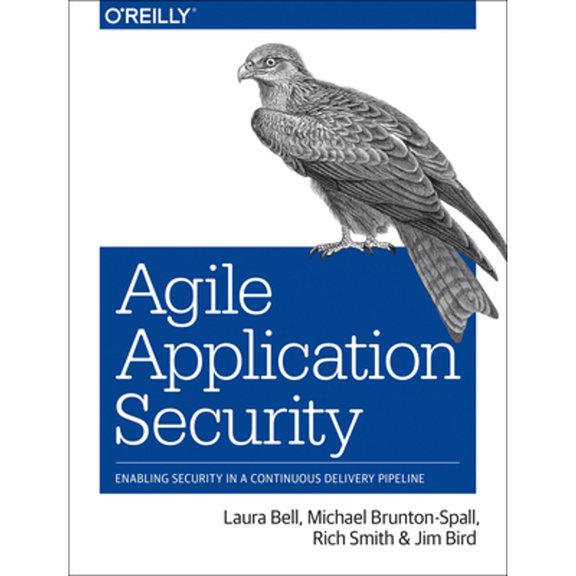 Pre-Owned Agile Application Security: Enabling Security in a Continuous Delivery Pipeline (Paperback) 1491938846 9781491938843