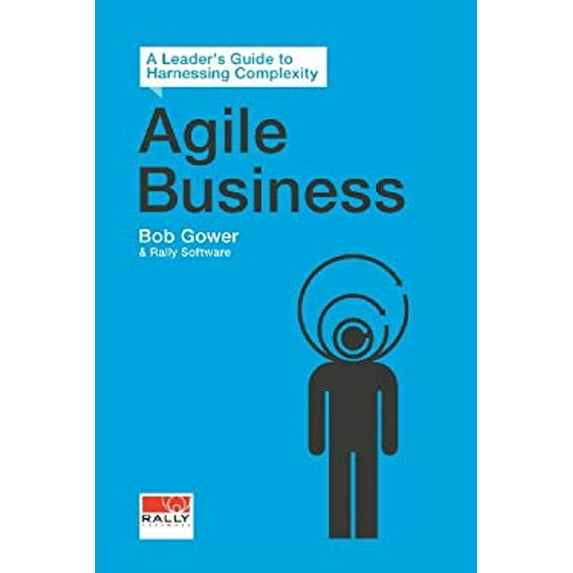 Pre-Owned Agile Business: A Leader's Guide to Harnessing Complexity Paperback