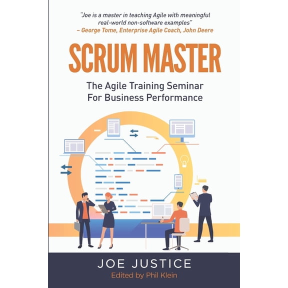 Agile Business Performance from the Agile Business Institute: Scrum Master: The Agile Training Seminar for Business Performance (Paperback)