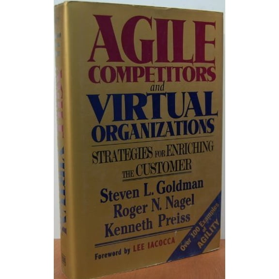 Pre-Owned Agile Competitors and Virtual Organizations: Strategies for Enriching the Customer