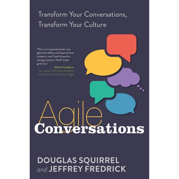 Pre-Owned Agile Conversations: Transform Your Conversations, Transform Your Culture (Paperback) 1942788975 9781942788973