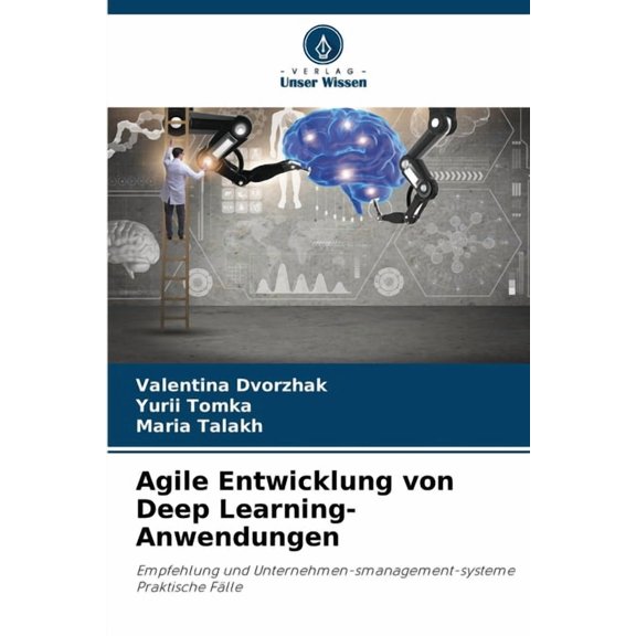 Agile Entwicklung von Deep Learning-Anwendungen, (Paperback)