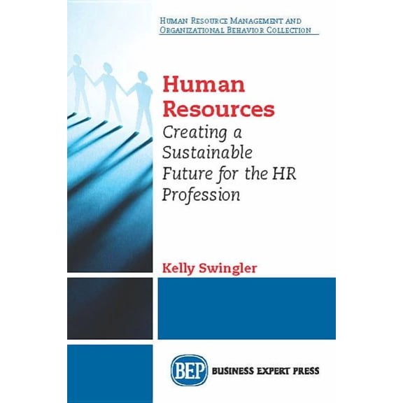 Agile Human Resources: Creating a Sustainable Future for the HR Profession (Paperback)