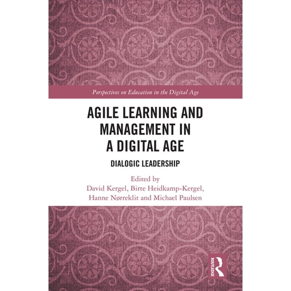 Perspectives on Education in the Digital Agile Learning and Management in a Digital Age: Dialogic Leadership, (Paperback)