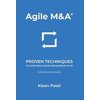 Pre-Owned Agile M&A: Proven Techniques to Close Deals Faster and Maximize Value (Hardcover) 173347451X 9781733474511