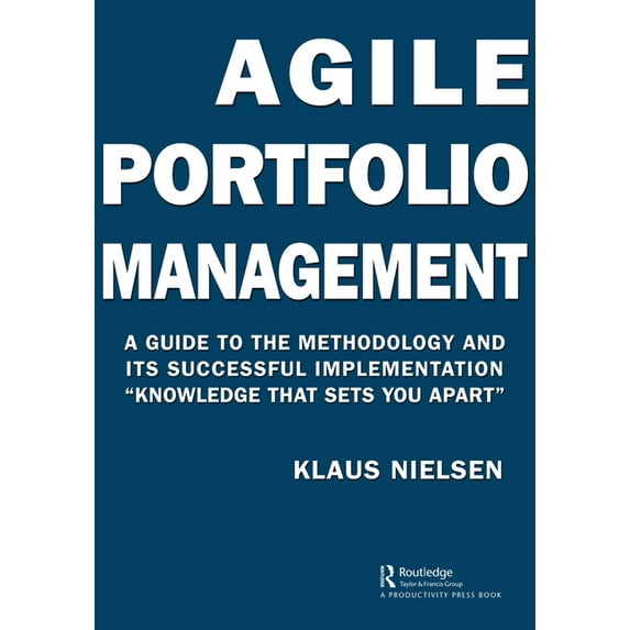 Agile Portfolio Management: A Guide to the Methodology and Its Successful Implementation "Knowledge That Sets You Apart", (Hardcover)