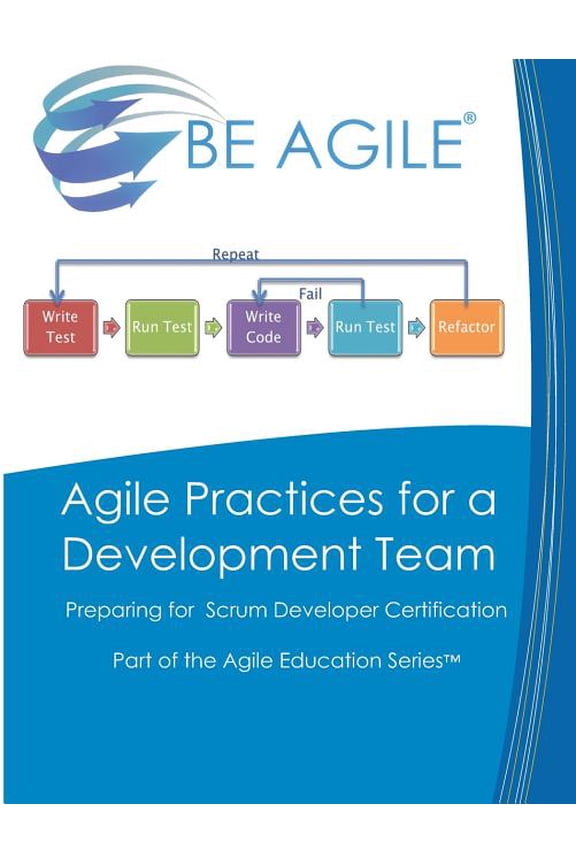 Agile Practices for a Development Team: Preparing for the PSD I Exam  Part of the Agile Education Series   Volume 12   Paperback  1985139871 9781985139879 Dan Tousignant
