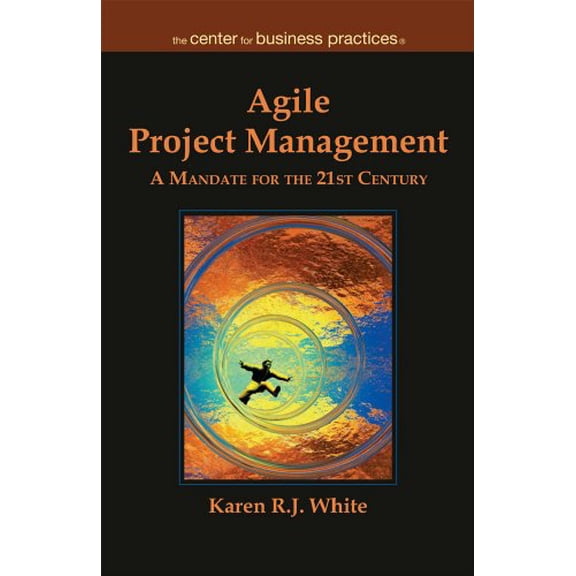 Pre-Owned Agile Project Management: A Mandate for the 21st Century (Paperback) 1929576277 9781929576272