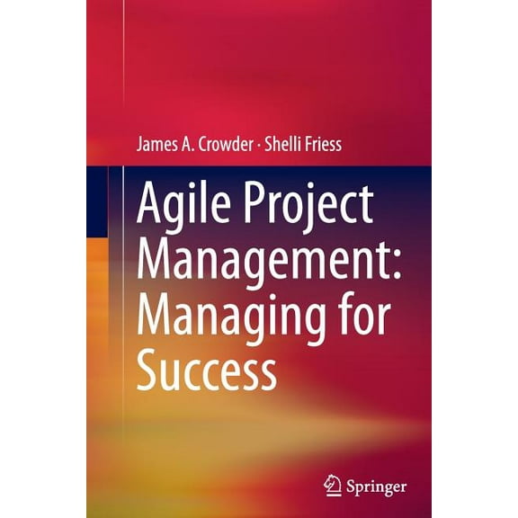 Agile Project Management: Managing for Success, (Paperback)