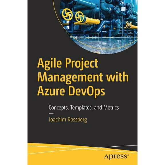Agile Project Management with Azure Devops: Concepts, Templates, and Metrics, (Paperback)