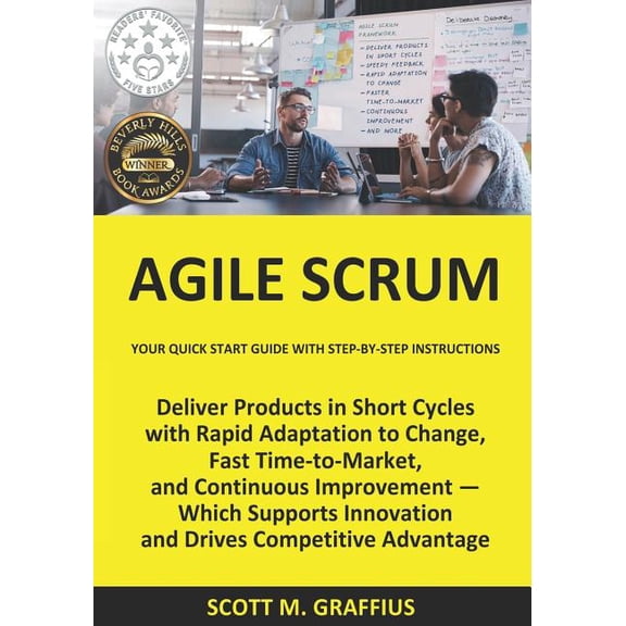 Agile Scrum: Your Quick Start Guide with Step-by-Step Instructions, (Paperback)