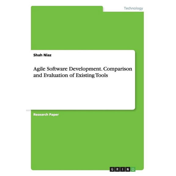 Agile Software Development. Comparison and Evaluation of Existing Tools (Paperback)