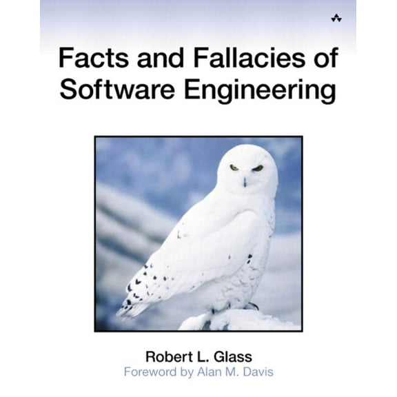 Agile Software Development Facts and Fallacies of Software Engineering, (Paperback)