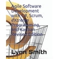 thumbnail image 1 of Agile Software Development with C#, Scrum, Extreme Programming, and Kanban Revised Edition, 1 of 1