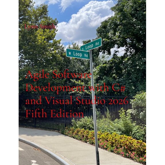 Agile Software Development with C# and Visual Studio 2026 Fifth Edition, (Paperback)