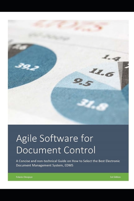 Agile Software for Document Control: A Concise Guide for Document Control Specialist on How to Select the Best Electronic Document Management System, EDMS (Paperback)