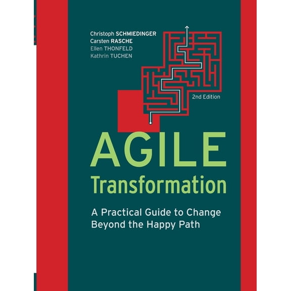 Agile Transformation: A Practical Guide to Change Beyond the Happy Path, (Paperback)