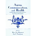 thumbnail image 1 of Pre-Owned Aging, Communication, and Health : Linking Research and Practice for Successful Aging, Hardcover by Hummert, Mary Lee (EDT); Nussbaum, Jon F. (EDT), ISBN 080583379X, ISBN-13 9780805833799, 1 of 1