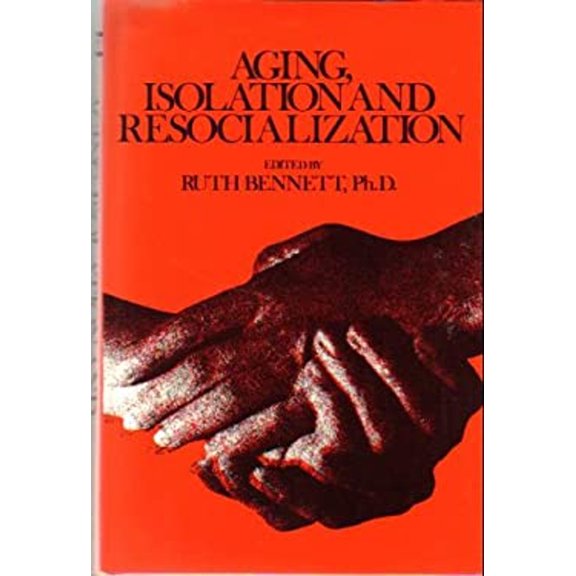 Pre-Owned Aging, Isolation and Resocialization (Hardcover) 9780442206611