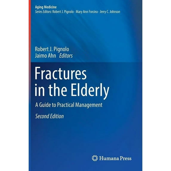 Aging Medicine Fractures in the Elderly: A Guide to Practical Management, (Hardcover)