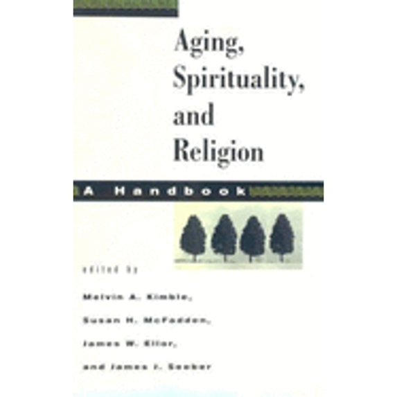 Pre-Owned Aging, Spirituality, and Religion: A Handbook (Hardcover) 0800626672 9780800626679