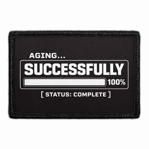 Aging… Successfully - Removable Patch