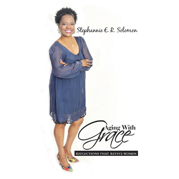 Aging With Grace : Reflections That Revive Women