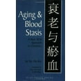 thumbnail image 1 of Pre-Owned Aging and Blood Stasis : A New TCM Approach to Geriatrics (Paperback) 9780936185637, 1 of 1