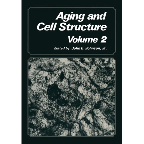 Aging and Cell Structure: Volume 2, (Paperback)