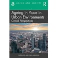 thumbnail image 1 of Aging and Society Ageing in Place in Urban Environments: Critical Perspectives, (Paperback), 1 of 1