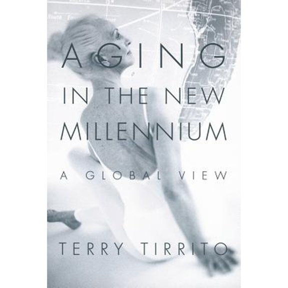 Pre-Owned Aging in the New Millennium: A Global View (Paperback) 1570034850 9781570034855
