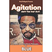 Agitation Gets The Dirt Out, Paperback