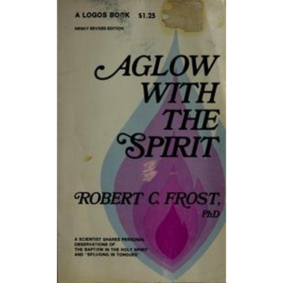 Pre-Owned Aglow With the Spirit (Paperback) 0912106646 9780912106649