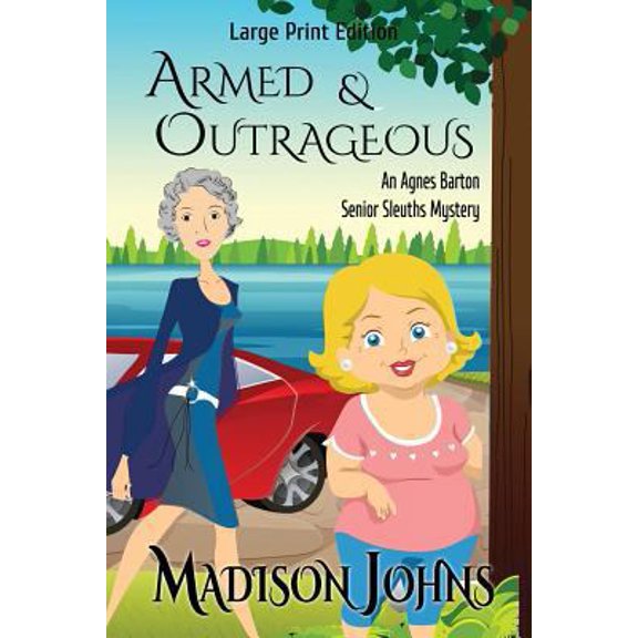 Pre-Owned Armed and Outrageous: Large Print Version (Paperback) 1519152604 9781519152602