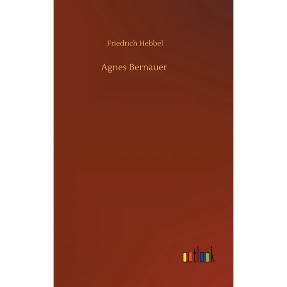 Agnes Bernauer (Hardcover)
