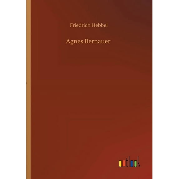 Agnes Bernauer, (Paperback)